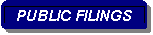 Rounded Rectangle: PUBLIC FILINGS