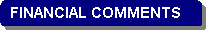 Rounded Rectangle: FINANCIAL COMMENTS

 BACKGROUND
