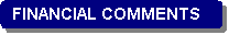 Rounded Rectangle: FINANCIAL COMMENTS

 BACKGROUND
