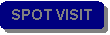 Rounded Rectangle: SPOT VISIT