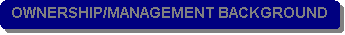 Rounded Rectangle: OWNERSHIP/MANAGEMENT BACKGROUND