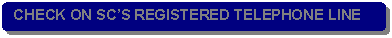 Rounded Rectangle: CHECK ON SC�S REGISTERED TELEPHONE LINE
 
I'VE RECEIVED THE REPORTS JUST IN TIME.
 
THANK YOU BUT WOULD YOU PLS E-MAIL THEM TO : CREDIT@QINGDAO.CNGB.COM 
RIGHT NOW AGAIN?
 
I WILL BE WAITING..
 
THANKS AGAIN,
 
JULIE
 NTS
