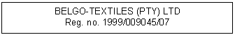 Text Box: BELGO-TEXTILES (PTY) LTD
Reg. no. 1999/009045/07
