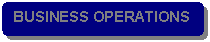 Rounded Rectangle: BUSINESS OPERATIONS