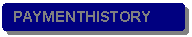 Rounded Rectangle: PAYMENTHISTORY
