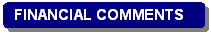 Rounded Rectangle: FINANCIAL COMMENTS

 BACKGROUND
