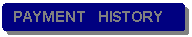 Rounded Rectangle: PAYMENT   HISTORY