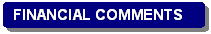 Rounded Rectangle: FINANCIAL COMMENTS

 BACKGROUND
