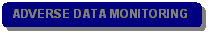 Rounded Rectangle: ADVERSE DATA MONITORING