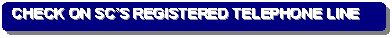 Rounded Rectangle: CHECK ON SC�S REGISTERED TELEPHONE LINE
 
I'VE RECEIVED THE REPORTS JUST IN TIME.
 
THANK YOU BUT WOULD YOU PLS E-MAIL THEM TO : CREDIT@QINGDAO.CNGB.COM 
RIGHT NOW AGAIN?
 
I WILL BE WAITING..
 
THANKS AGAIN,
 
JULIE
 NTS
