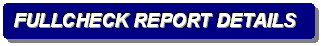 Rounded Rectangle: FULLCHECK REPORT DETAILS