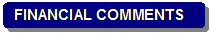 Rounded Rectangle: FINANCIAL COMMENTS

 BACKGROUND
