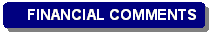 Rounded Rectangle: FINANCIAL COMMENTS

 BACKGROUND
