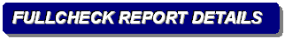 Rounded Rectangle: FULLCHECK REPORT DETAILS