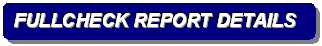 Rounded Rectangle: FULLCHECK REPORT DETAILS