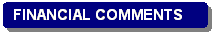 Rounded Rectangle: FINANCIAL COMMENTS

 BACKGROUND
