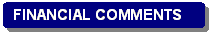 Rounded Rectangle: FINANCIAL COMMENTS

 BACKGROUND
