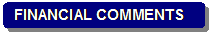Rounded Rectangle: FINANCIAL COMMENTS

 BACKGROUND
